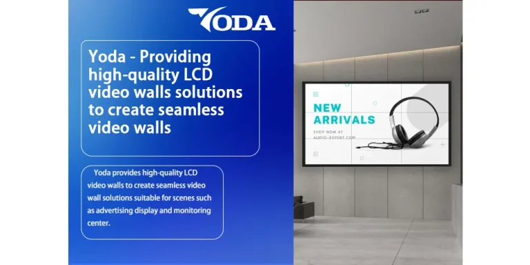 Yoda – Providing high-quality LCD video walls solutions to create seamless video walls