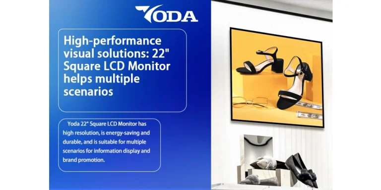 High-performance visual solutions: 22″ Square LCD Monitor helps multiple scenarios